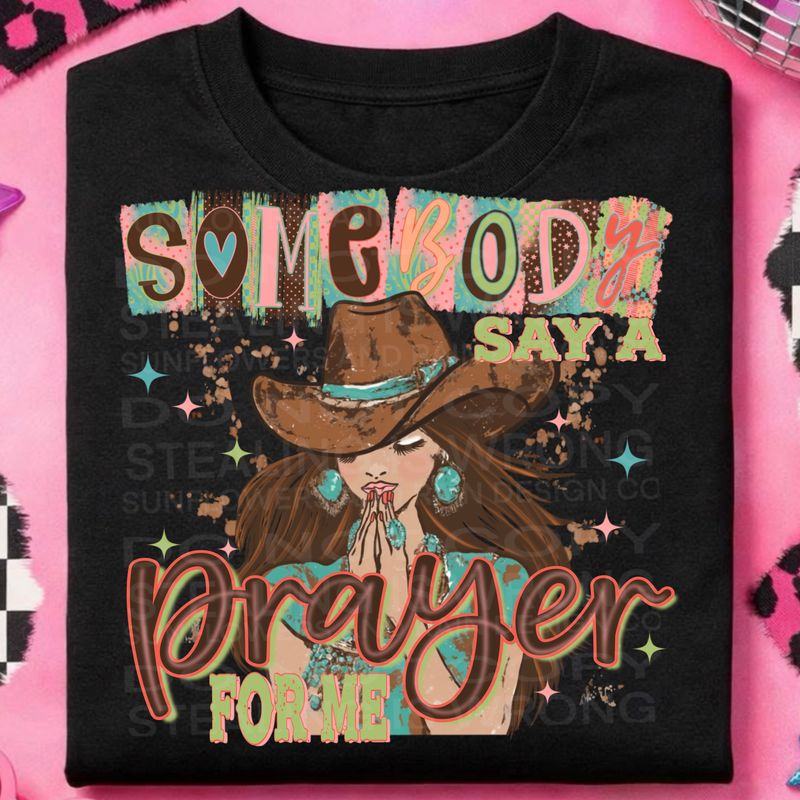 Say a prayer for me png file for sublimation and dtf shirts. Digital download only.
