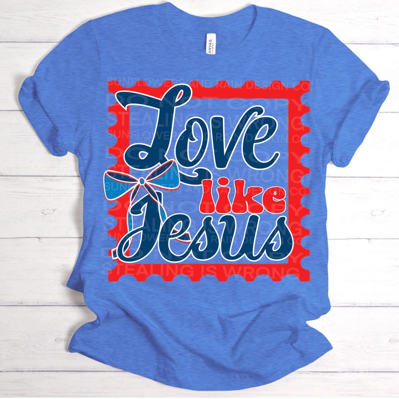 Love like Jesus png file for sublimation and dtf shirts. Digital download only.