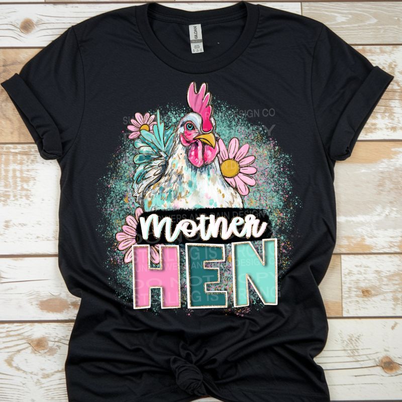 Mother Hen  png file for sublimation and dtf shirts. Digital download only.
