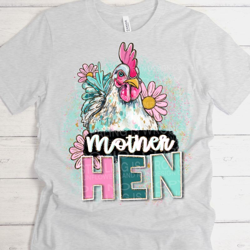 Mother Hen  png file for sublimation and dtf shirts. Digital download only.