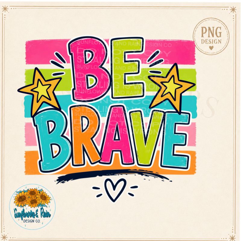 Be brave png file.