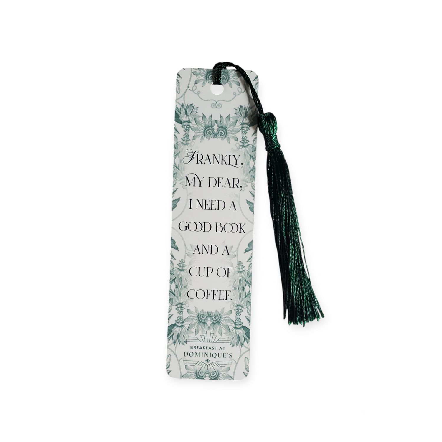 Metal Bookmark - Frankly, My Dear, I Need...