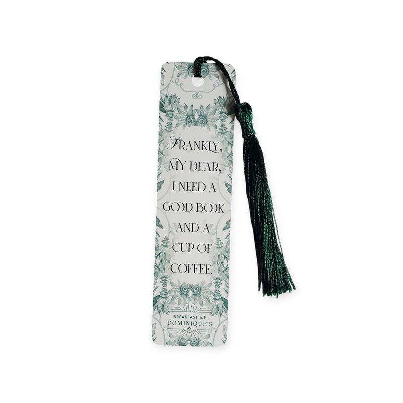 Metal Bookmark - Frankly, My Dear, I Need...