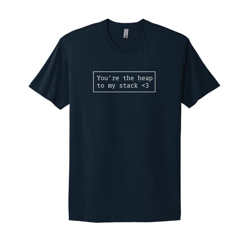You&#39;re the heap to my stack Developer T-Shirt