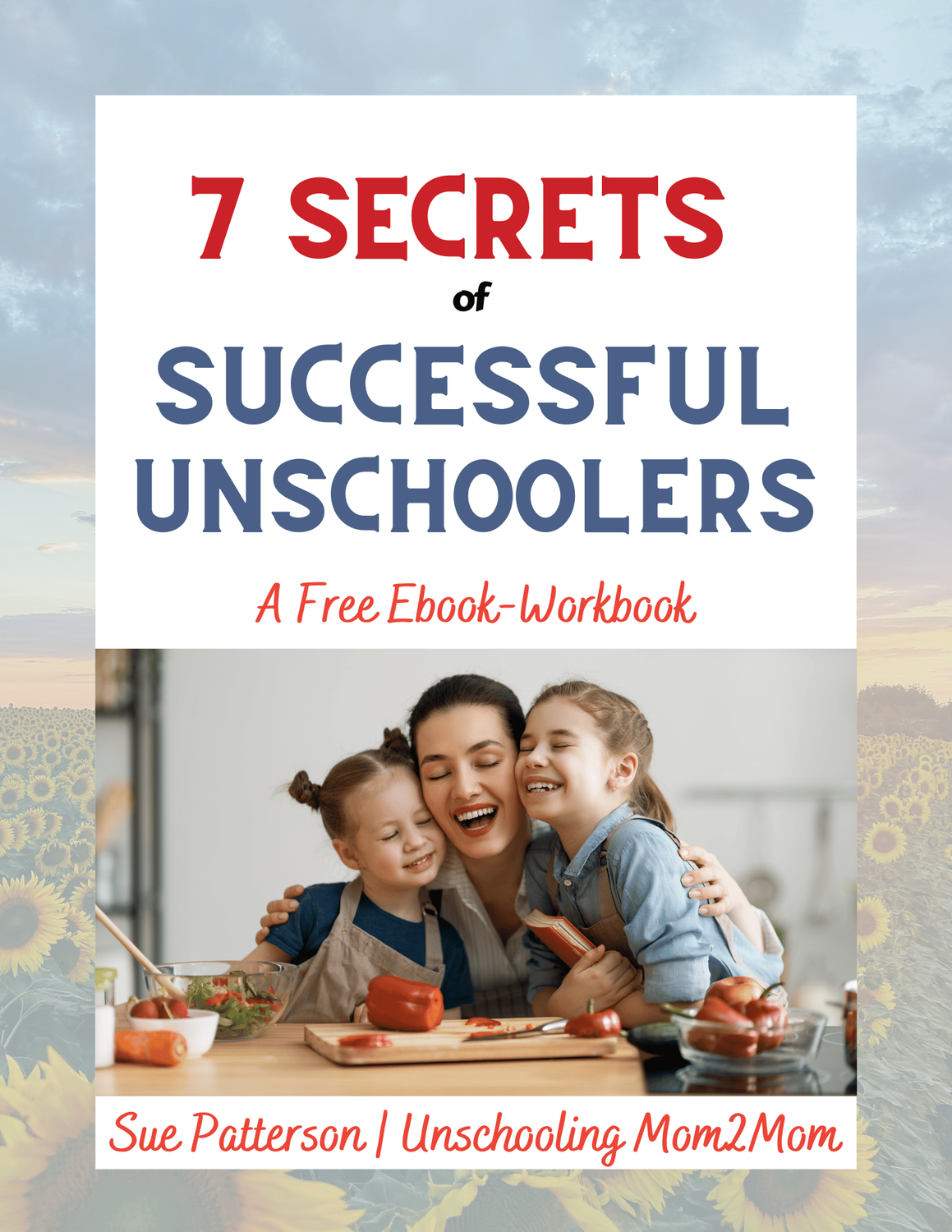 7 Secrets of Successful Unschoolers