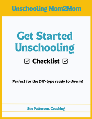 Get Started Unschooling CHECKLIST