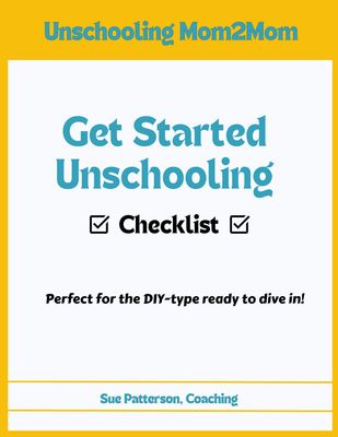 Get Started Unschooling CHECKLIST