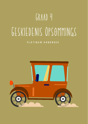 Graad 4 SW - Geskiedenis Kwartaal 3 Opsommings - Platinum Handboek
