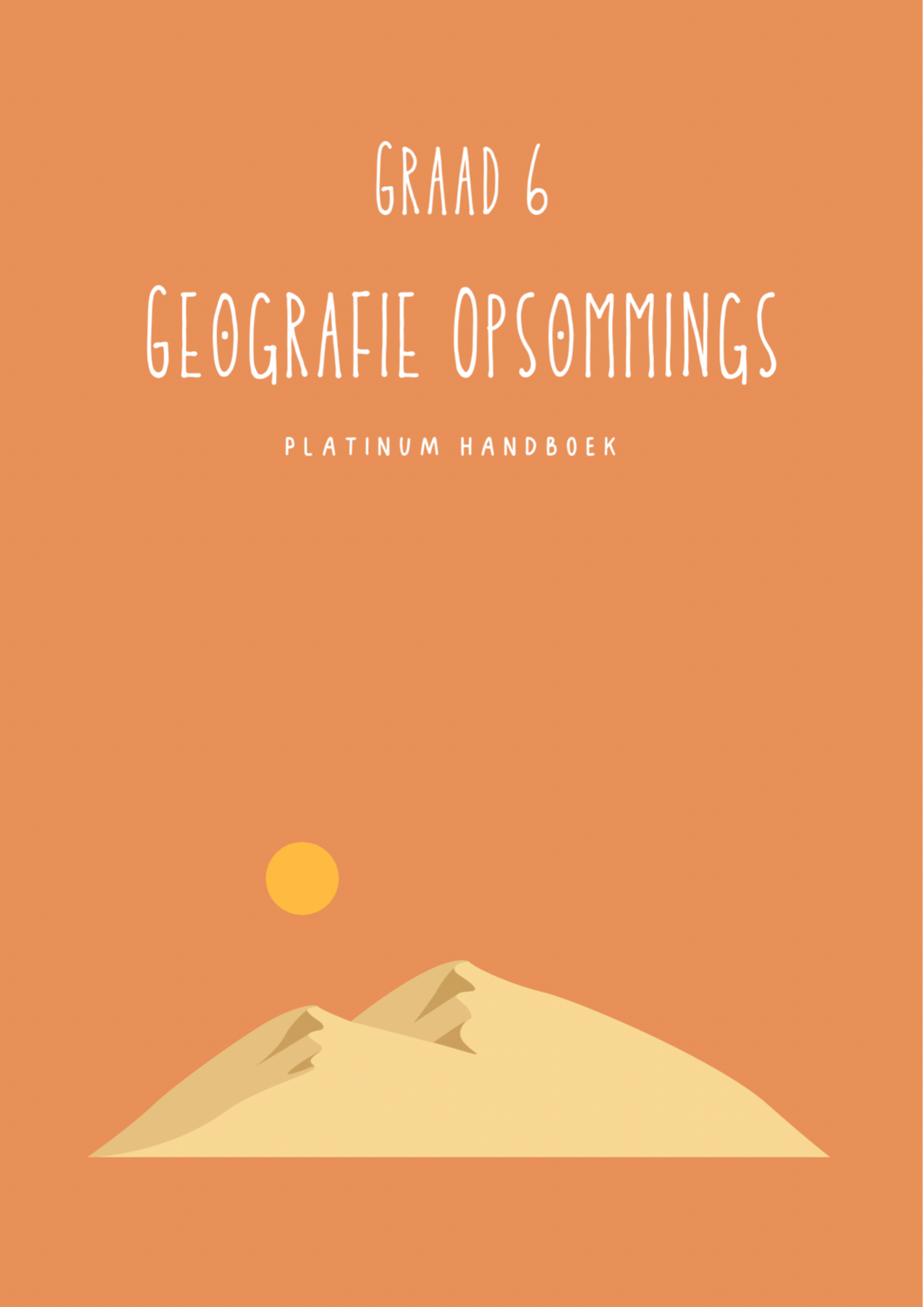 Graad 6 SW - Geografie Kwartaal 3 Opsommings - Platinum Handboek