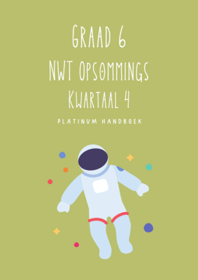 Graad 6 Natuurwetenskap &amp; Tegnologie Kwartaal 4 Opsommings - Platinum Handboek