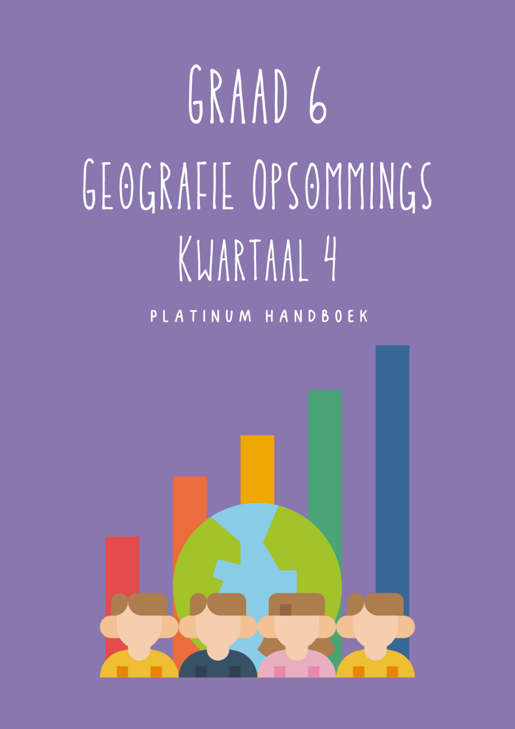Graad 6 Geografie Kwartaal 4 Opsommings - Platinum Handboek