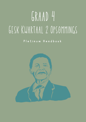 Graad 4 SW - Geskiedenis Kwartaal 2 Opsommings - Platinum Handboek