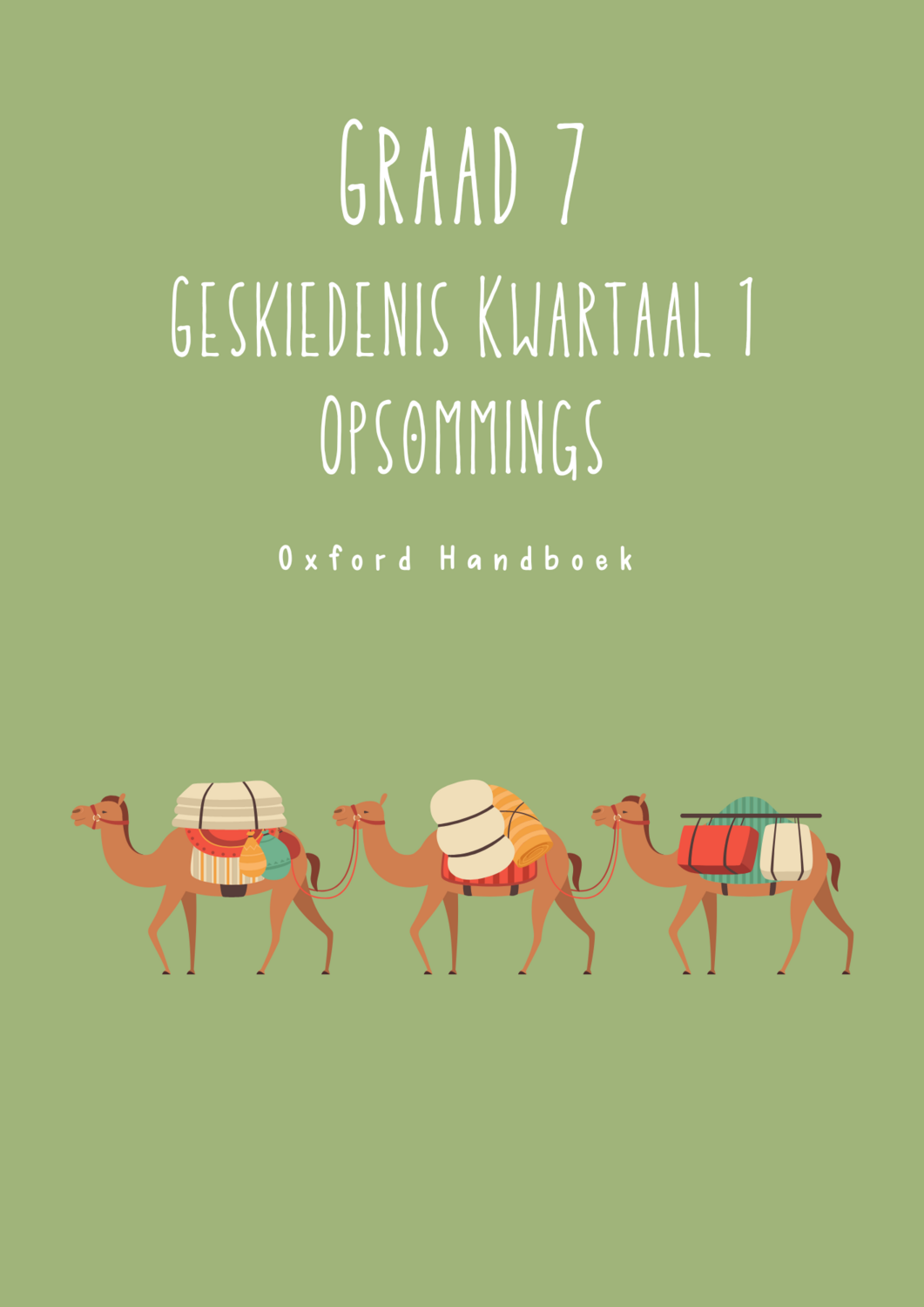 Graad 7 Geskiedenis Kwartaal 1 Opsommings - Oxford Handboek