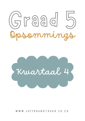 Graad 5 Kwartaal 4 Opsommings Pakket