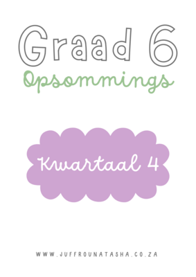 Graad 6 Kwartaal 4 Opsommings Pakket
