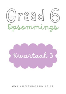 Graad 6 Kwartaal 3 Opsommings