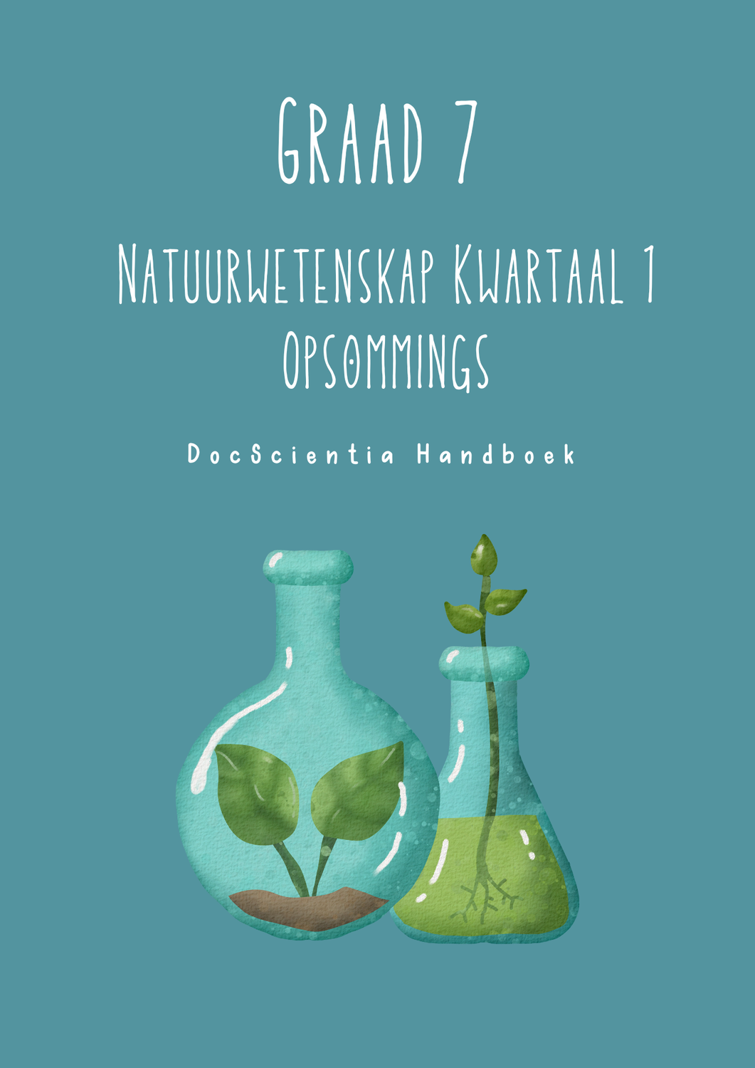 Graad 7 Natuurwetenskap Kwartaal 1 - DocScientia Opsommings