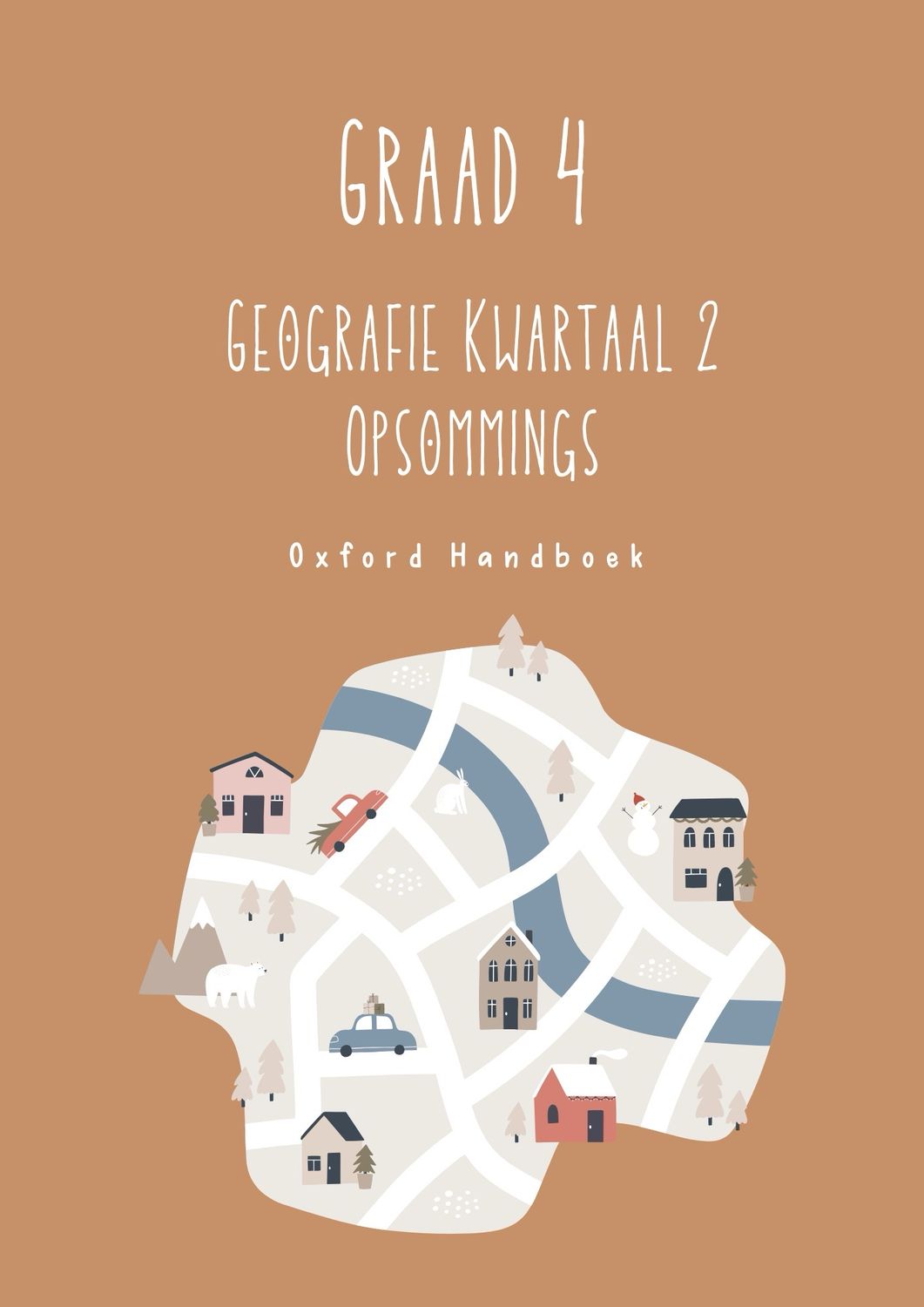 Graad 4 Geografie Opsommings Kwartaal 2 - OXFORD Handboek