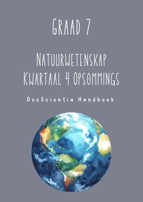 Graad 7 Natuurwetenskap Kwartaal 4 Opsommings - DoscScientia Handboek