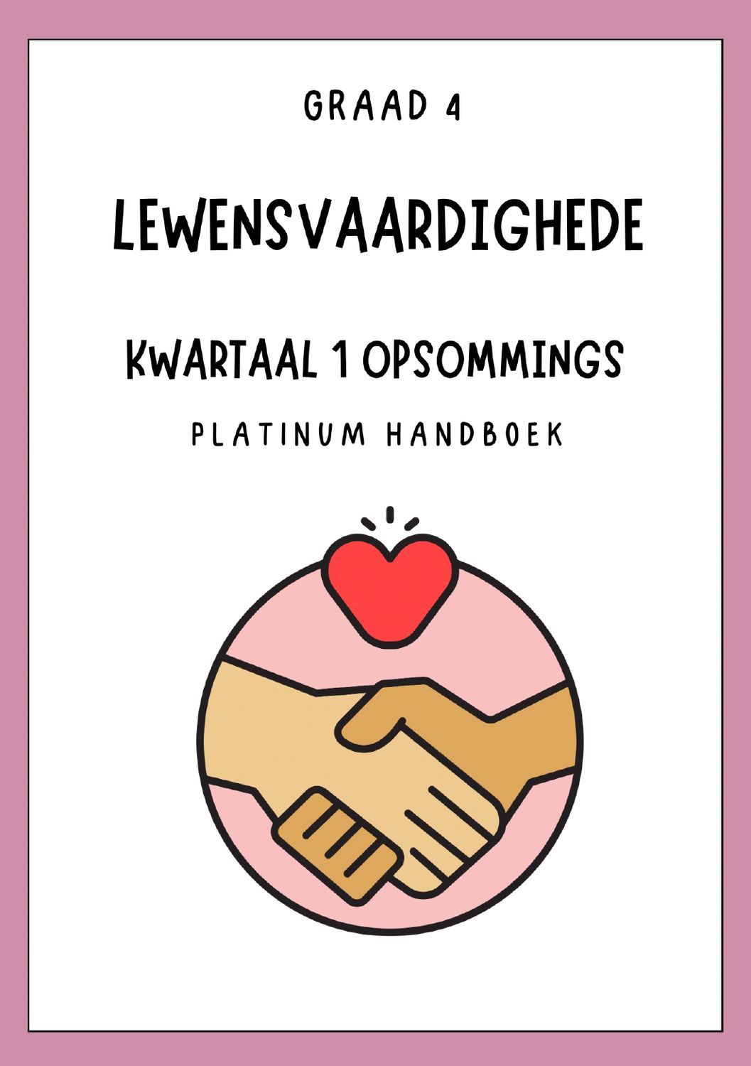 Graad 4 - Lewensvaardighede Kwartaal 1 Opsommings - Platinum Handboek
