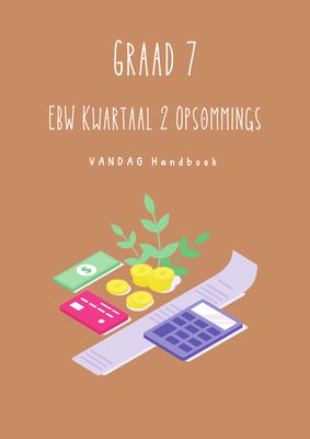 Graad 7 Kwartaal 2 Ekonomiese en Bestuurswetenskappe Opsommings - Vandag Handboek