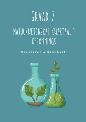 Graad 7 Natuurwetenskap Kwartaal 1 - DocScientia Opsommings