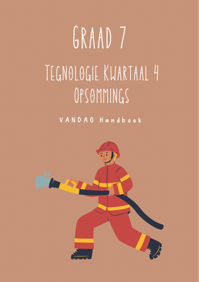 Graad 7 Tegnologie Kwartaal 4 Opsommings - Vandag Handboek