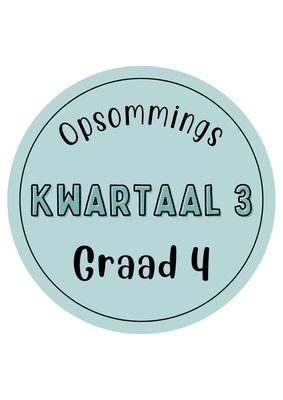 Graad 4 Kwartaal 3 Opsommings