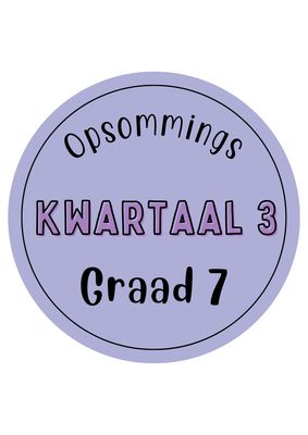 Graad 7 Kwartaal 3 Opsommings