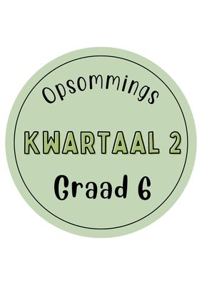 Graad 6 Kwartaal 2 Opsommings
