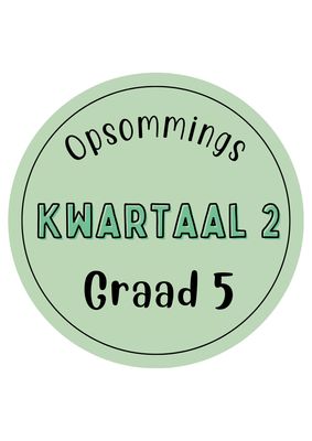 Graad 5 Kwartaal 2 Opsommings