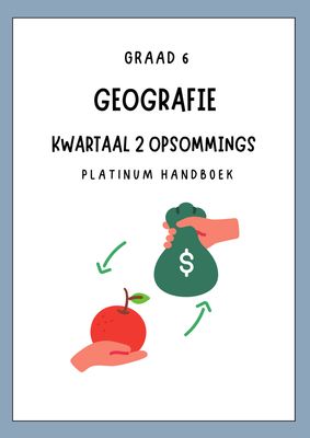 Graad 6 SW - Geografie Kwartaal 2 Opsommings - Platinum Handboek