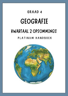 Graad 4 SW - Geografie Kwartaal 2 Opsommings - Platinum Handboek