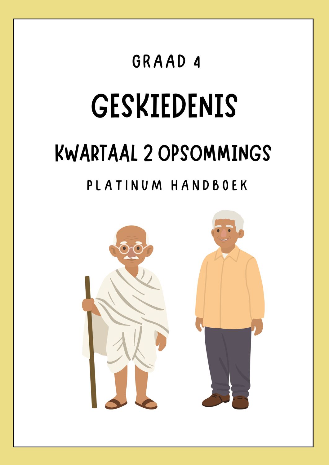 Graad 4 SW - Geskiedenis Kwartaal 2 Opsommings - Platinum Handboek