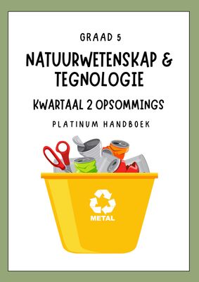 Graad 5 Natuurwetenskap &amp; Tegnologie Kwartaal 2 Opsommings - Platinum Handboek