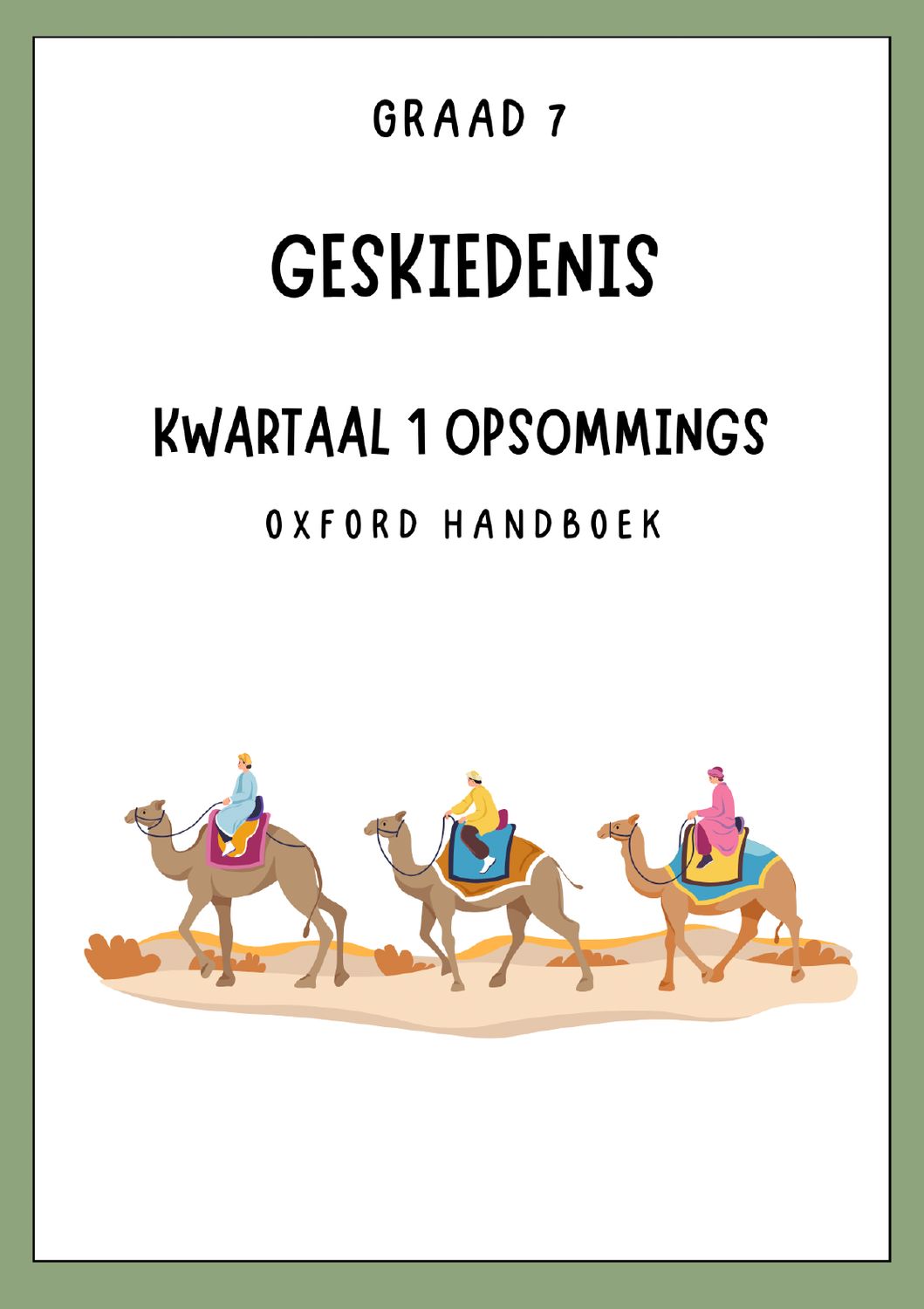 Graad 7 Geskiedenis Kwartaal 1 Opsommings - Oxford Handboek