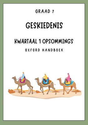 Graad 7 Geskiedenis Kwartaal 1 Opsommings - Oxford Handboek