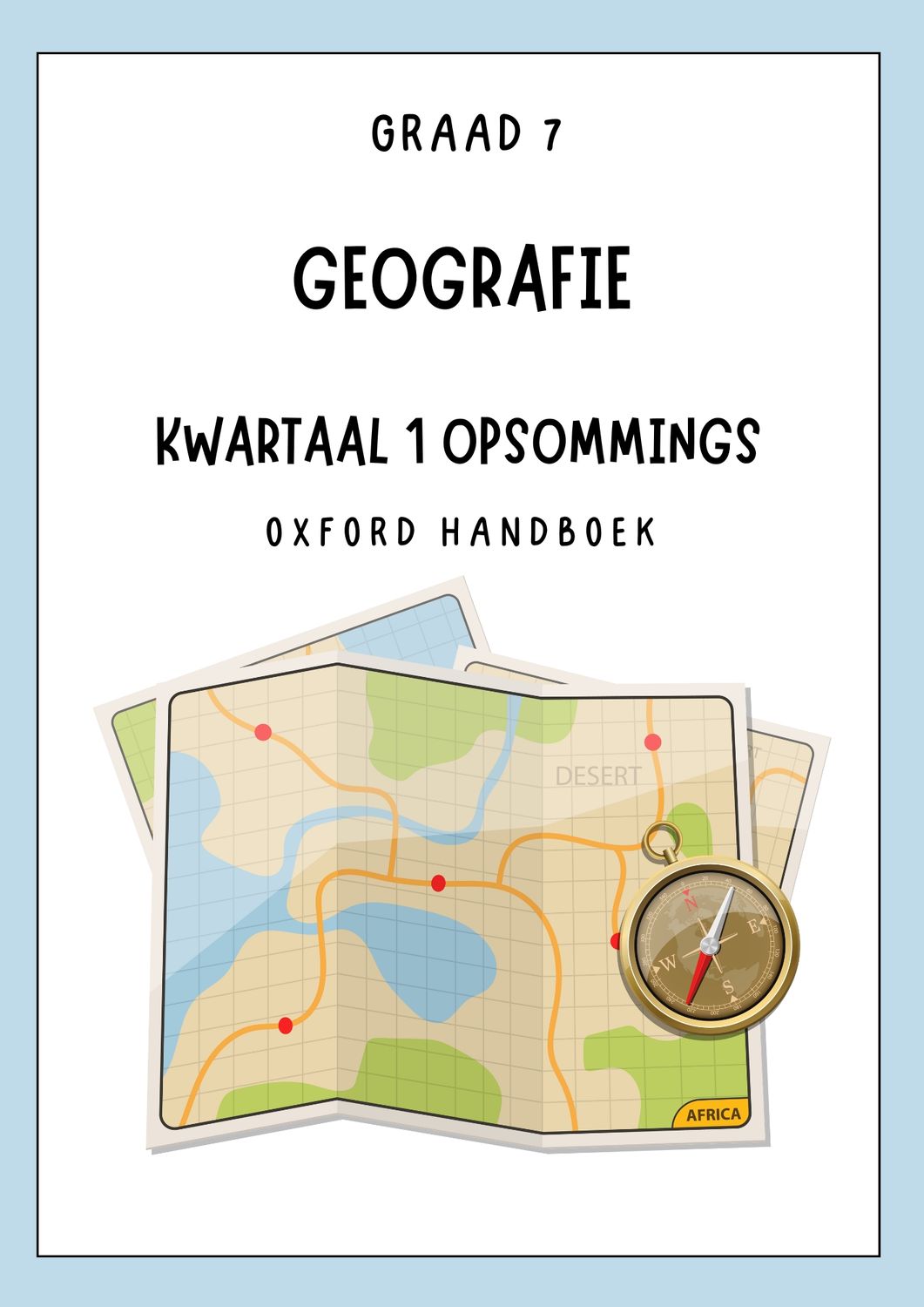 Graad 7 Geografie Kwartaal 1 Opsommings - Oxford Handboek