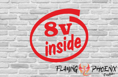 8V INSIDE CUSTOM CAR VINYL STICKER DECAL