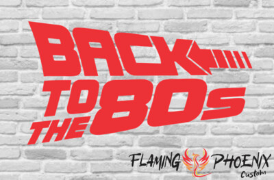 BACK TO THE 80s CUSTOM CAR VINYL STICKER DECAL