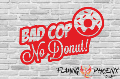 BAD COP NO DONUT CUSTOM CAR VINYL STICKER DECAL