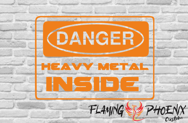 DANGER HEAVY METAL INSIDE CUSTOM CAR VINYL STICKER DECAL