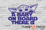 A BABY ON BOARD THERE IS -YODA