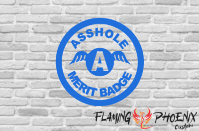 ASSHOLE MERIT BADGE CUSTOM CAR VINYL STICKER DECAL
