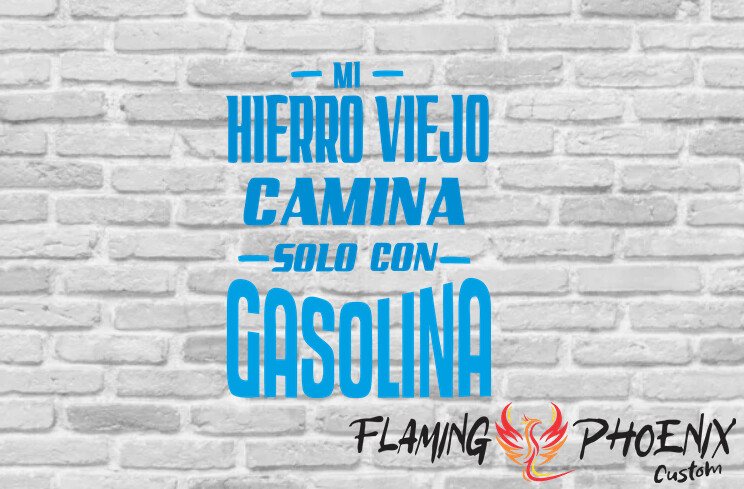 MI HIERRO VIEJO CAMINA SOLO CON GASOLINA CUSTOM CAR VINYL STICKER DECAL