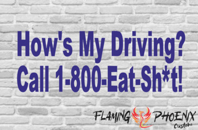 HOW IS MY DRIVING EAT SHIT CUSTOM CAR VINYL STICKER DECAL