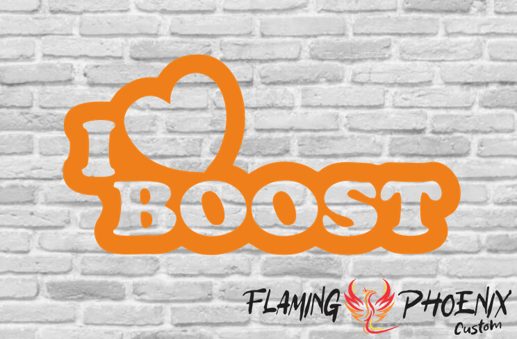 I LOVE BOOST CUSTOM CAR VINYL STICKER DECAL