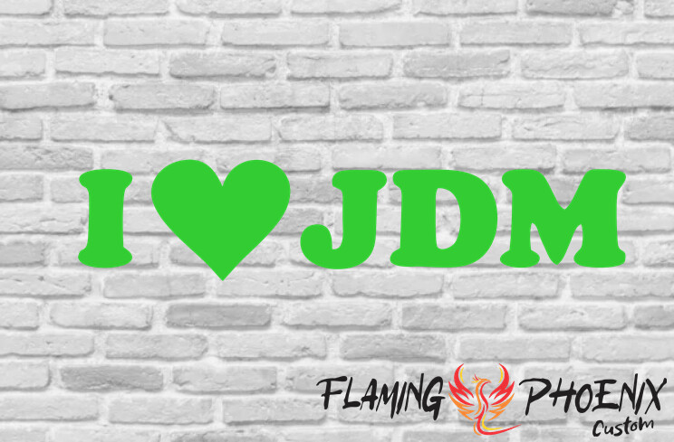 I LOVE JDM CUSTOM CAR VINYL STICKER DECAL