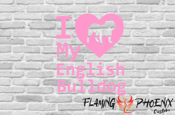 I LOVE MY ENGLISH BULLDOG CUSTOM CAR VINYL STICKER DECAL
