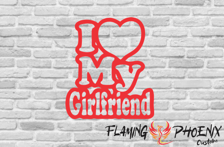 I LOVE MY GIRLFRIEND CUSTOM CAR VINYL STICKER DECAL